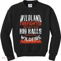 Wildland Firefighter Fireman Firefighting Quote Kids Sweatshirt thumb 0