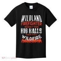 Wildland Firefighter Fireman Firefighting Quote Kids T-Shirt thumb 0