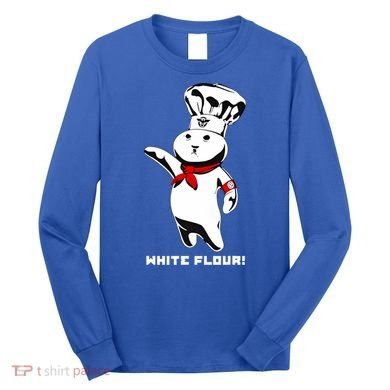 White Flour Funny Long Sleeve Shirt