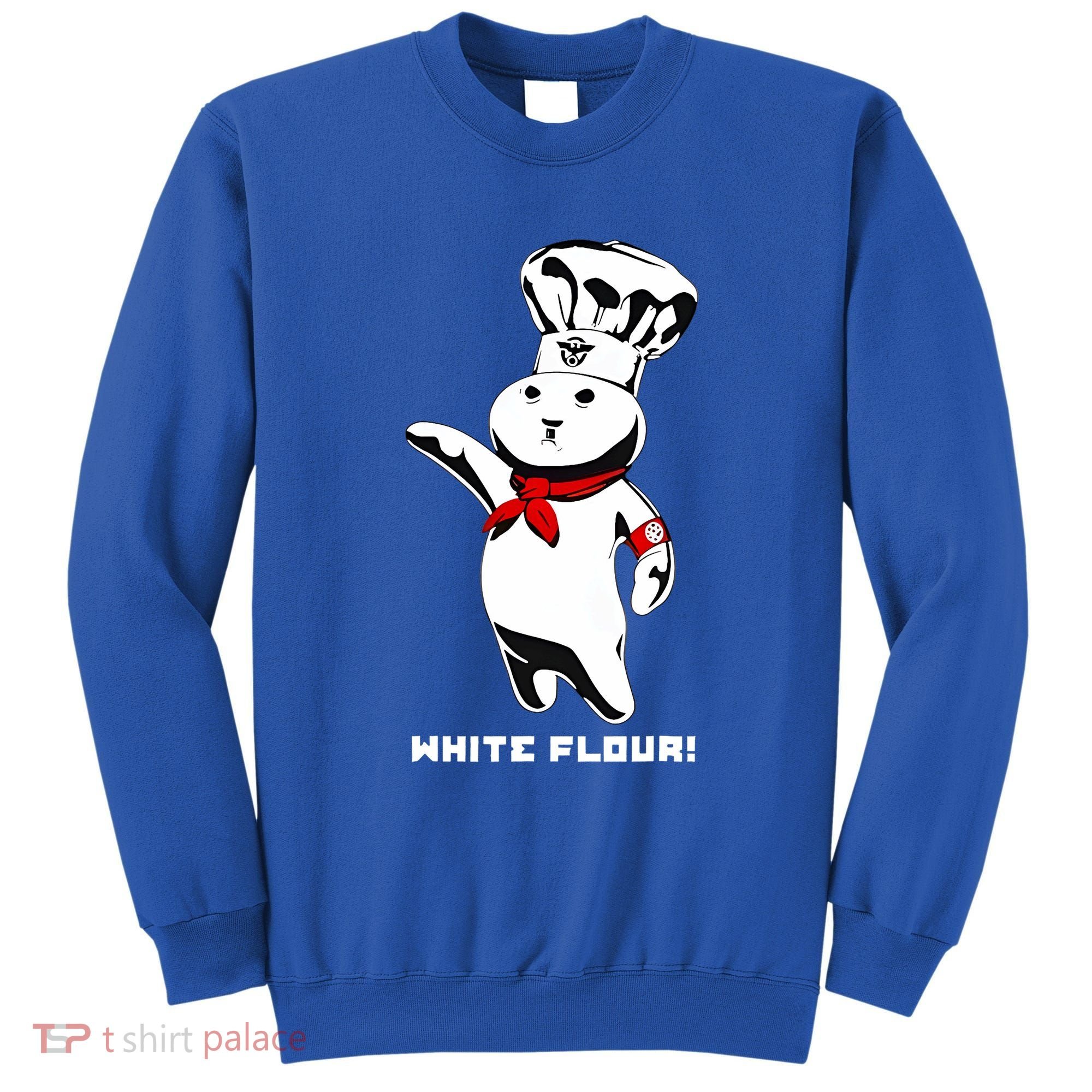 White Flour Funny Sweatshirt