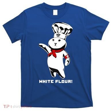 White Flour Funny T-Shirt