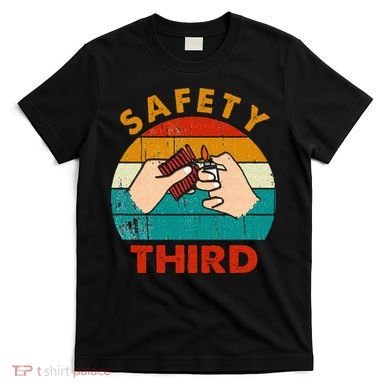 Warning Fireworks Firecrackers Safety Third 4th Of July T-Shirt