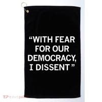 With Fear For Our Democracy I Dissent Golf Towel thumb 0