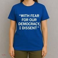 With Fear For Our Democracy I Dissent T-Shirt thumb 4