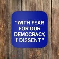 With Fear For Our Democracy I Dissent Coaster thumb 0