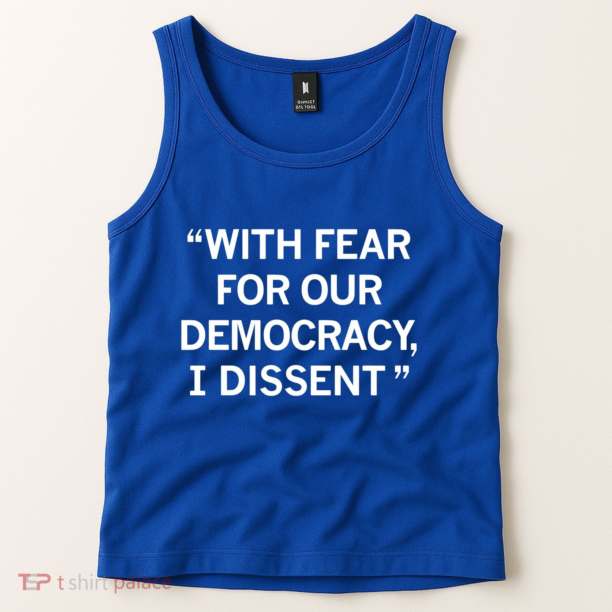 With Fear For Our Democracy I Dissent Tank Top