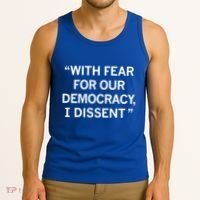 With Fear For Our Democracy I Dissent Tank Top thumb 3