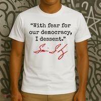 With Fear For Our Democracy I Dissent T-Shirt thumb 3