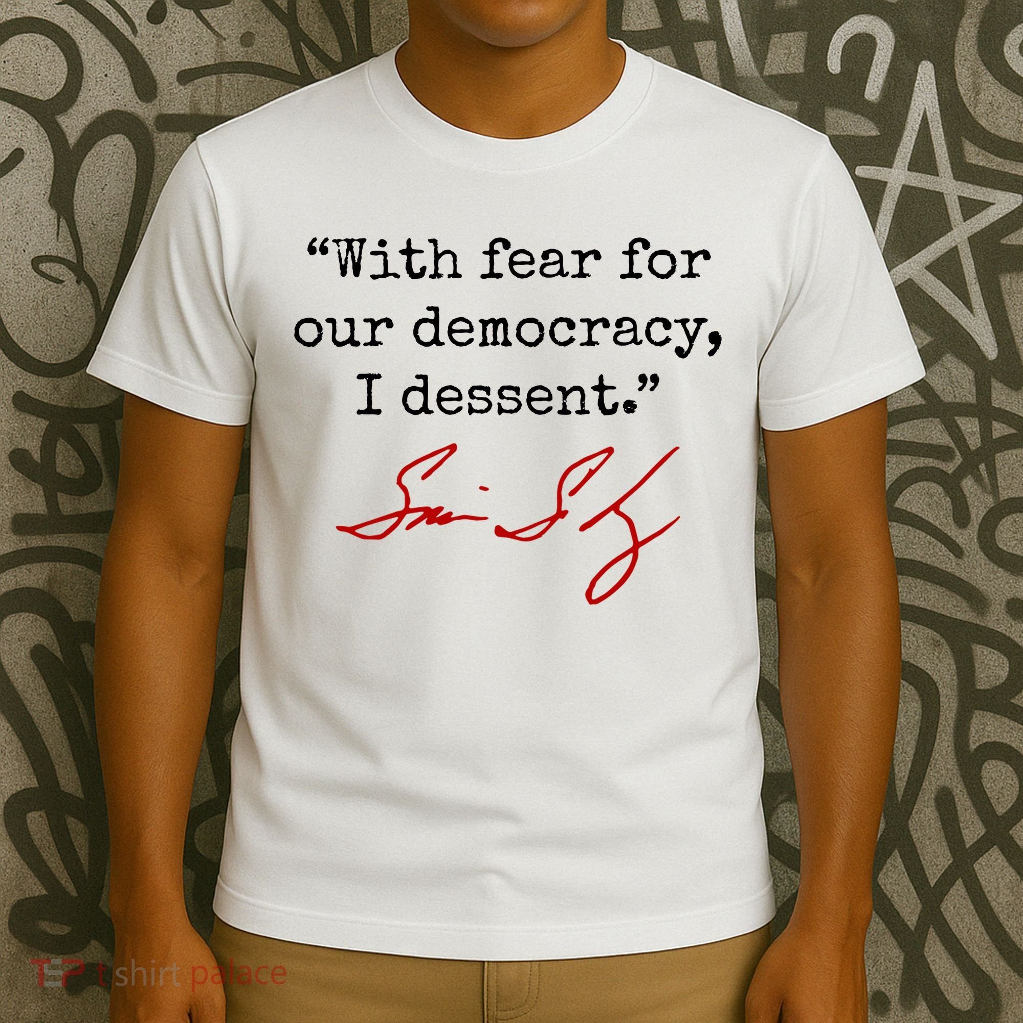 With Fear For Our Democracy I Dissent T-Shirt