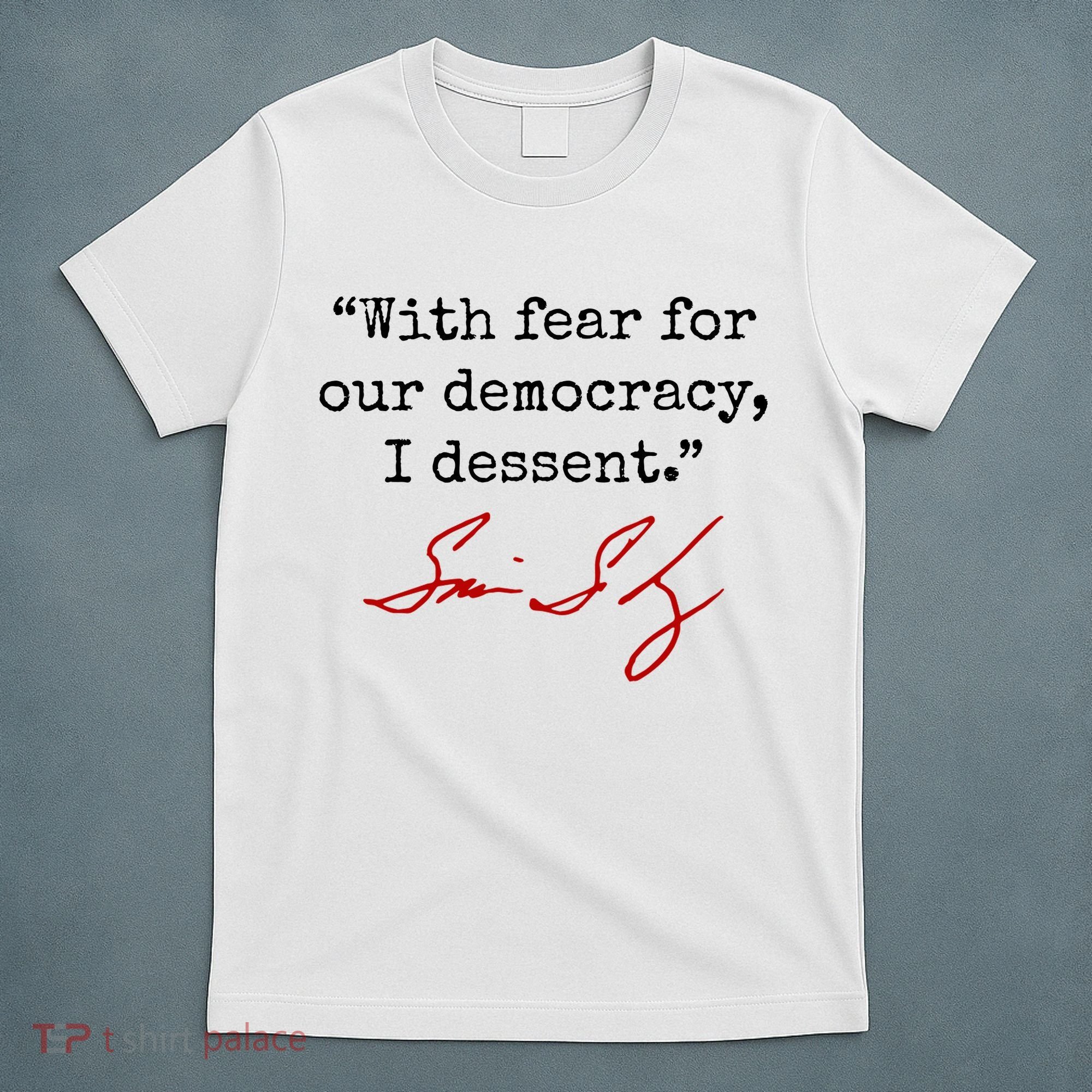With Fear For Our Democracy I Dissent T-Shirt