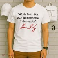 With Fear For Our Democracy I Dissent T-Shirt thumb 6