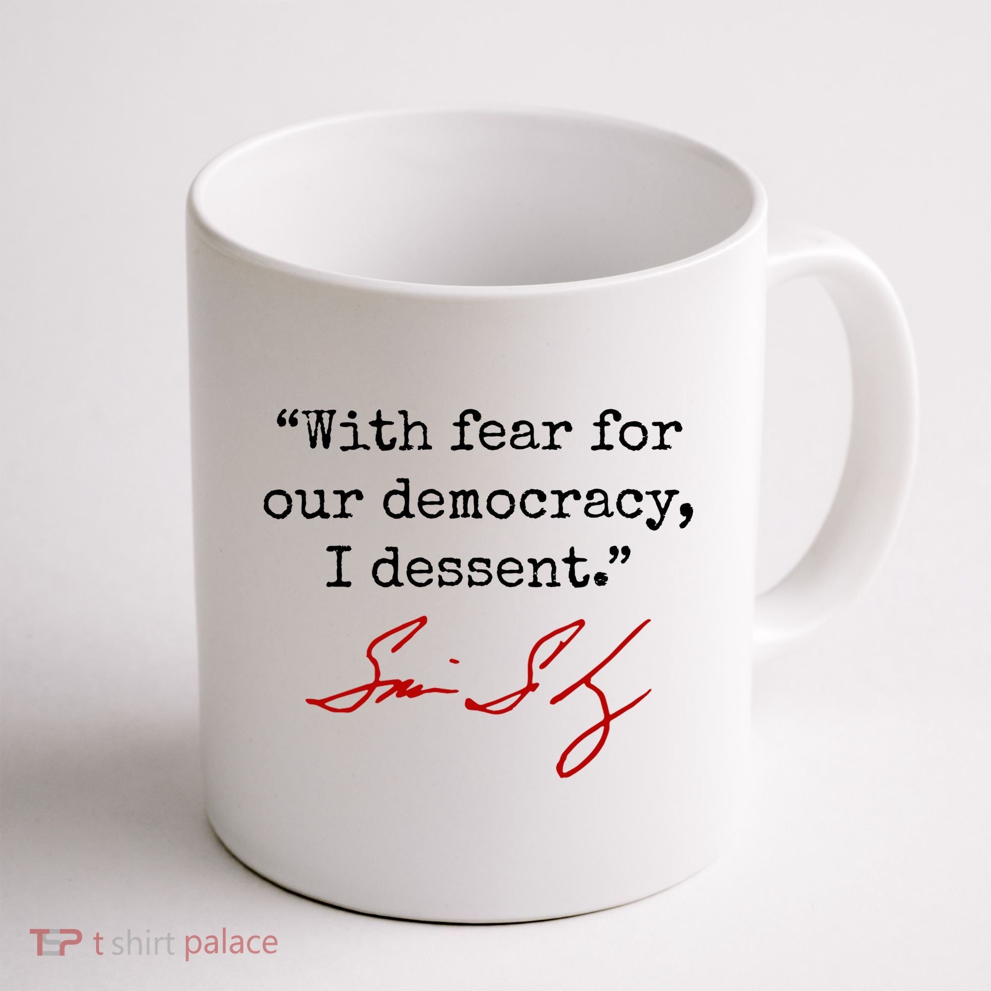 With Fear For Our Democracy I Dissent Coffee Mug