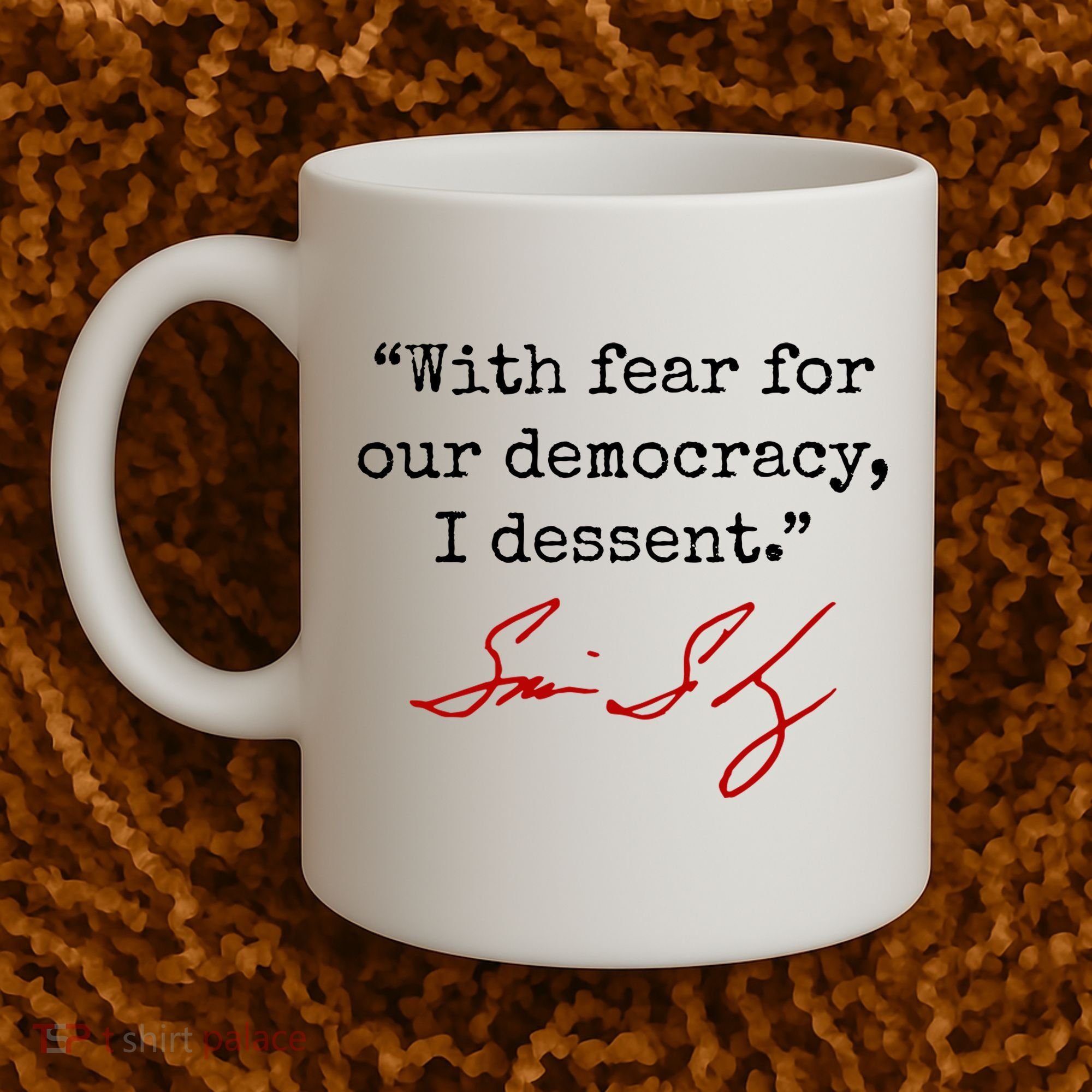 With Fear For Our Democracy I Dissent Coffee Mug