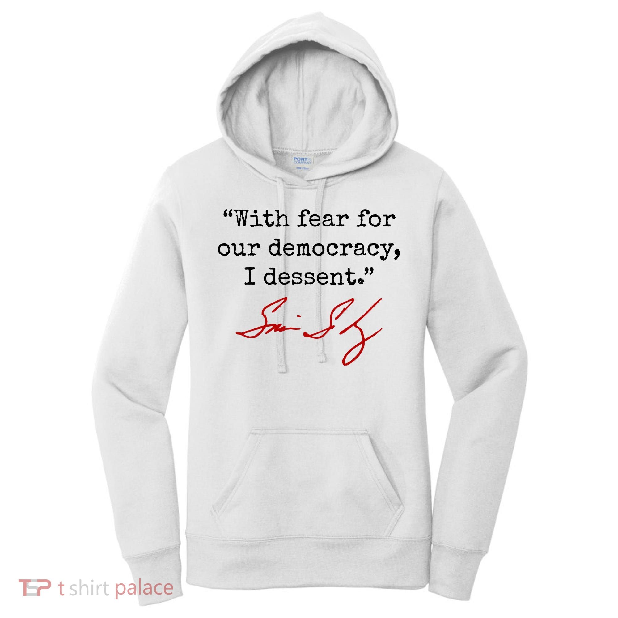 With Fear For Our Democracy I Dissent Women's Hoodie