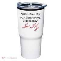 With Fear For Our Democracy I Dissent Tumbler thumb 0