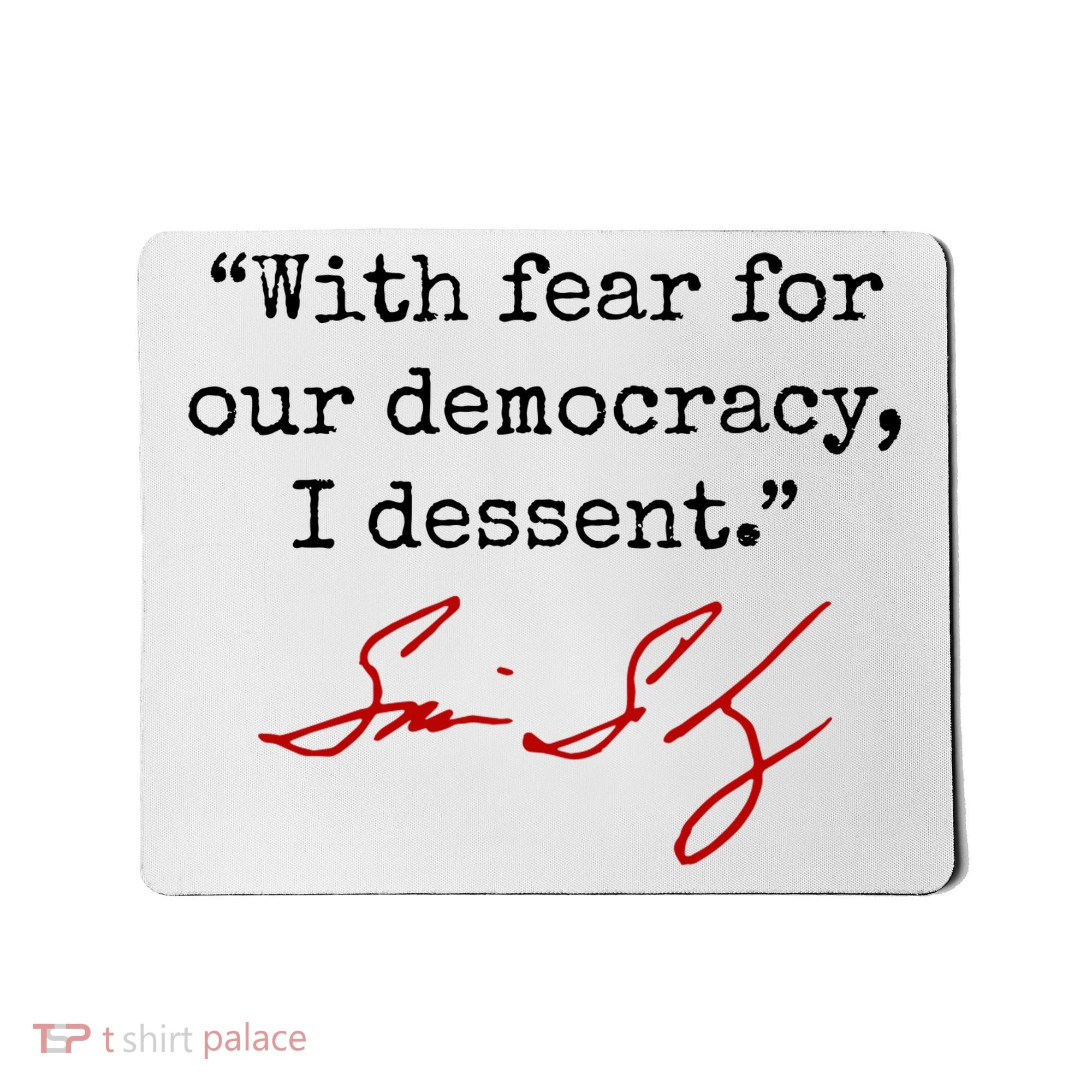 With Fear For Our Democracy I Dissent Mousepad
