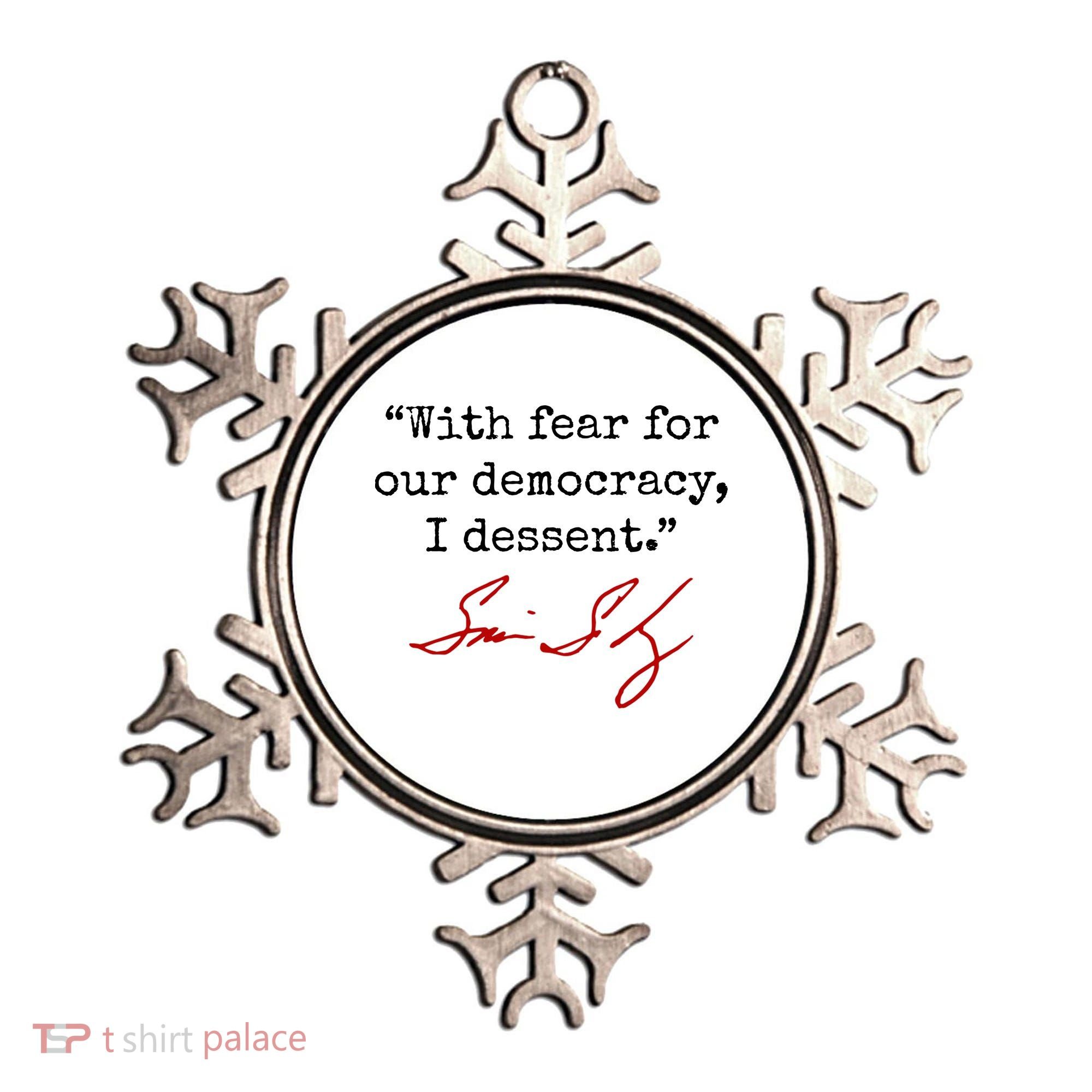 With Fear For Our Democracy I Dissent Ornament