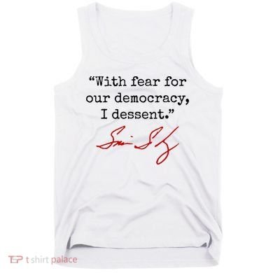 With Fear For Our Democracy I Dissent Tank Top
