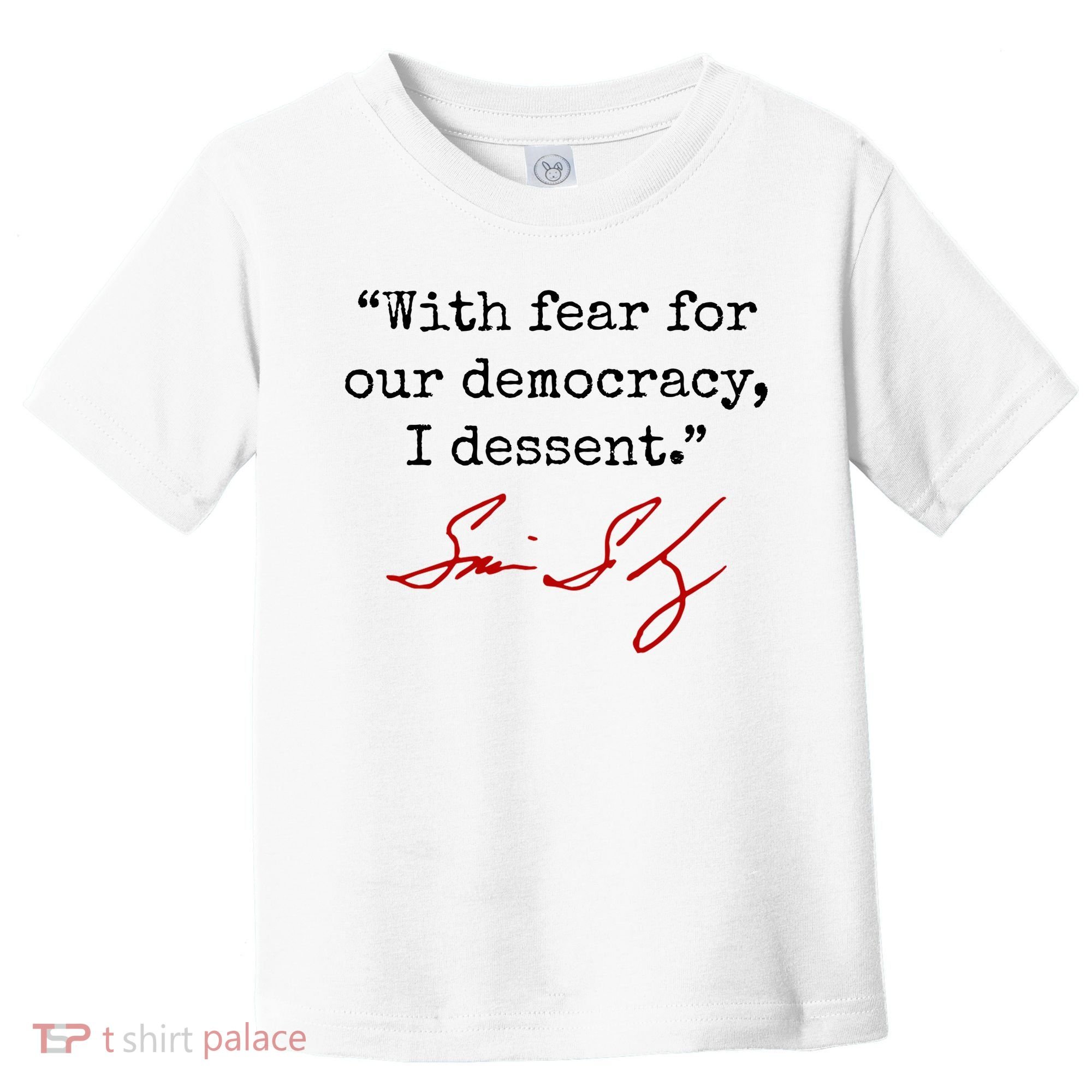 With Fear For Our Democracy I Dissent Toddler T-Shirt