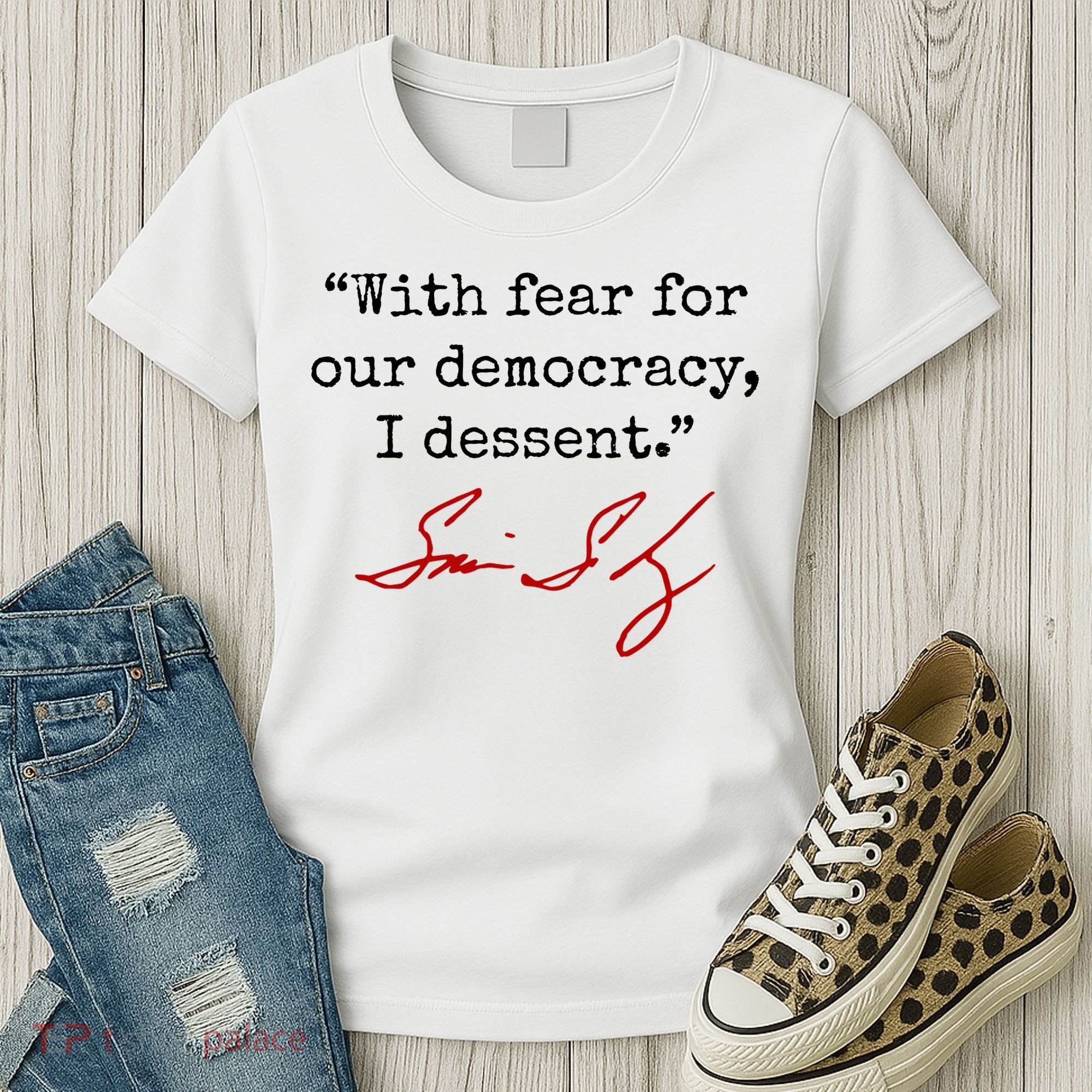 With Fear For Our Democracy I Dissent Women's T-Shirt