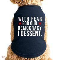With Fear For Our Democracy I Dessent Doggie Tank thumb 0