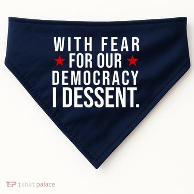 With Fear For Our Democracy I Dessent USA-Made Doggie Bandana