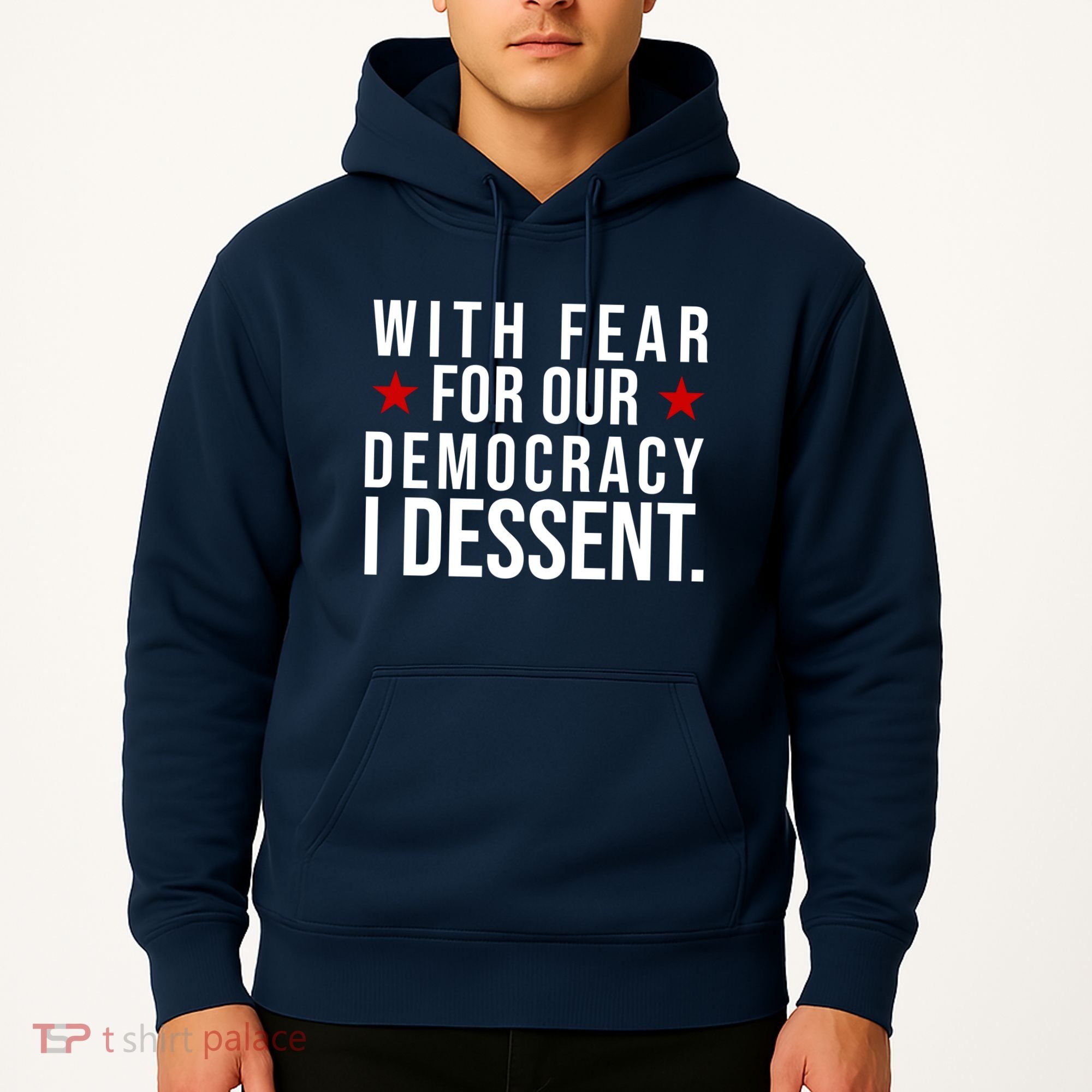 With Fear For Our Democracy I Dessent Hoodie