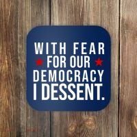 With Fear For Our Democracy I Dessent Coaster thumb 0
