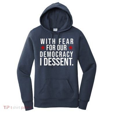 With Fear For Our Democracy I Dessent Women's Hoodie