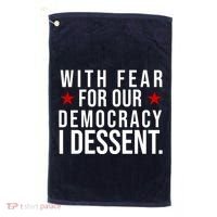 With Fear For Our Democracy I Dessent Golf Towel thumb 0