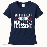 With Fear For Our Democracy I Dessent Women's T-Shirt thumb 0