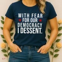 With Fear For Our Democracy I Dessent Women's T-Shirt thumb 2