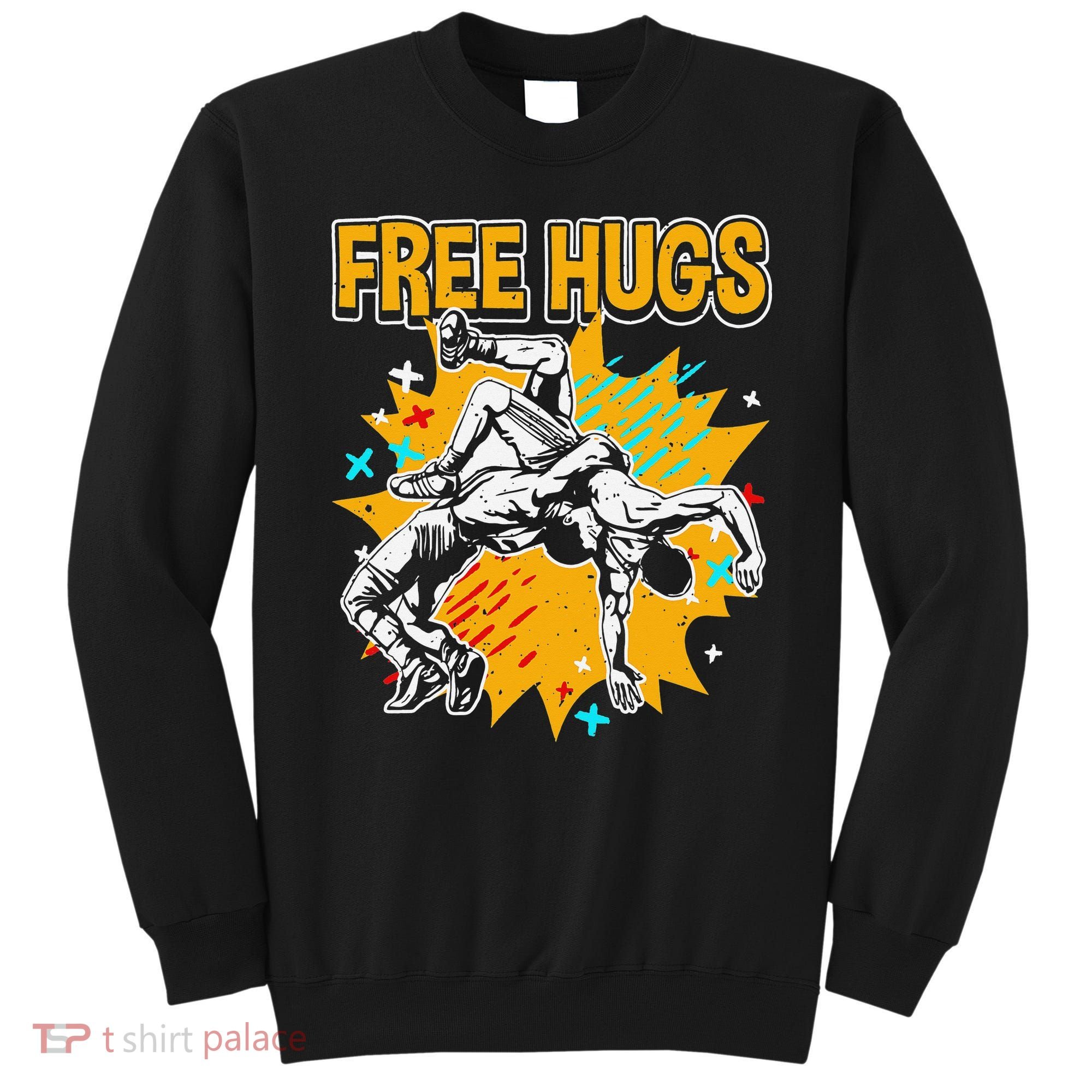 Wrestling Funny Free Hugs Wrestling Coach  Sweatshirt