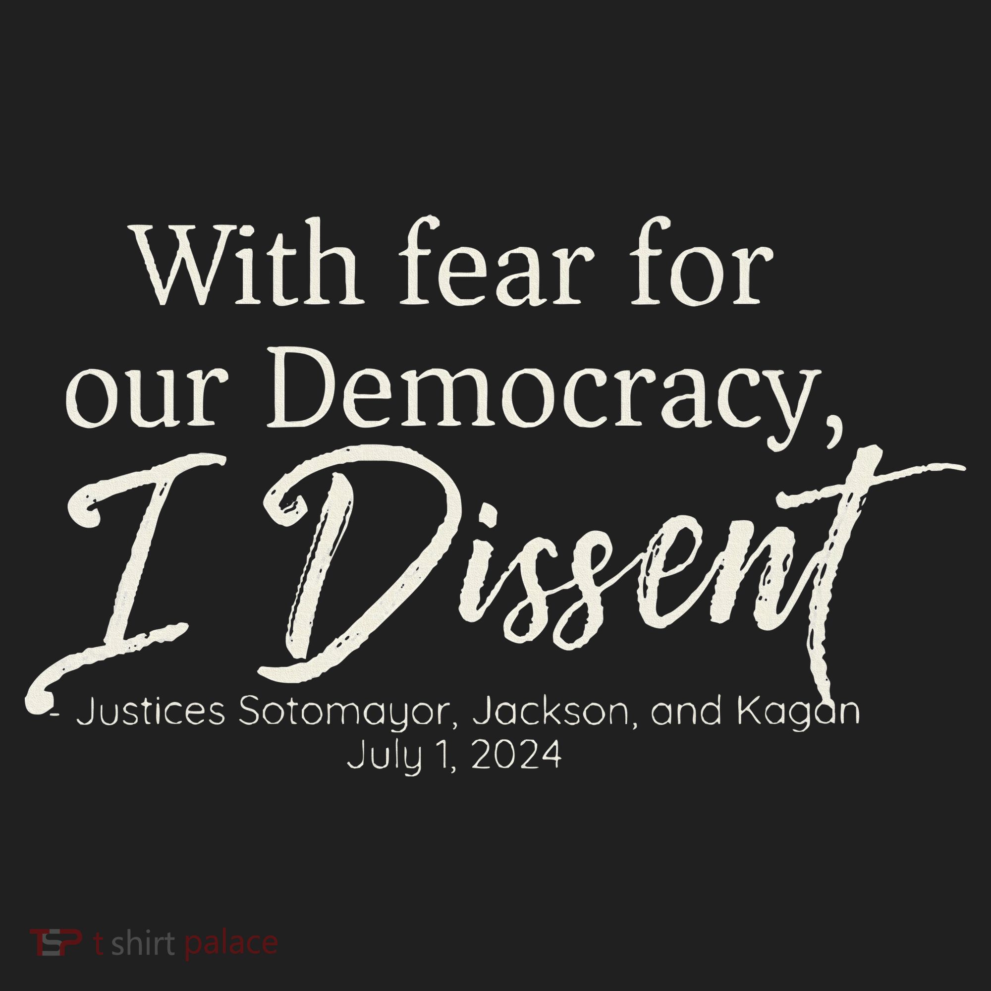 With Fear For Our Democracy I Dissent Scotus Immunity Case Women's Sweatshirt
