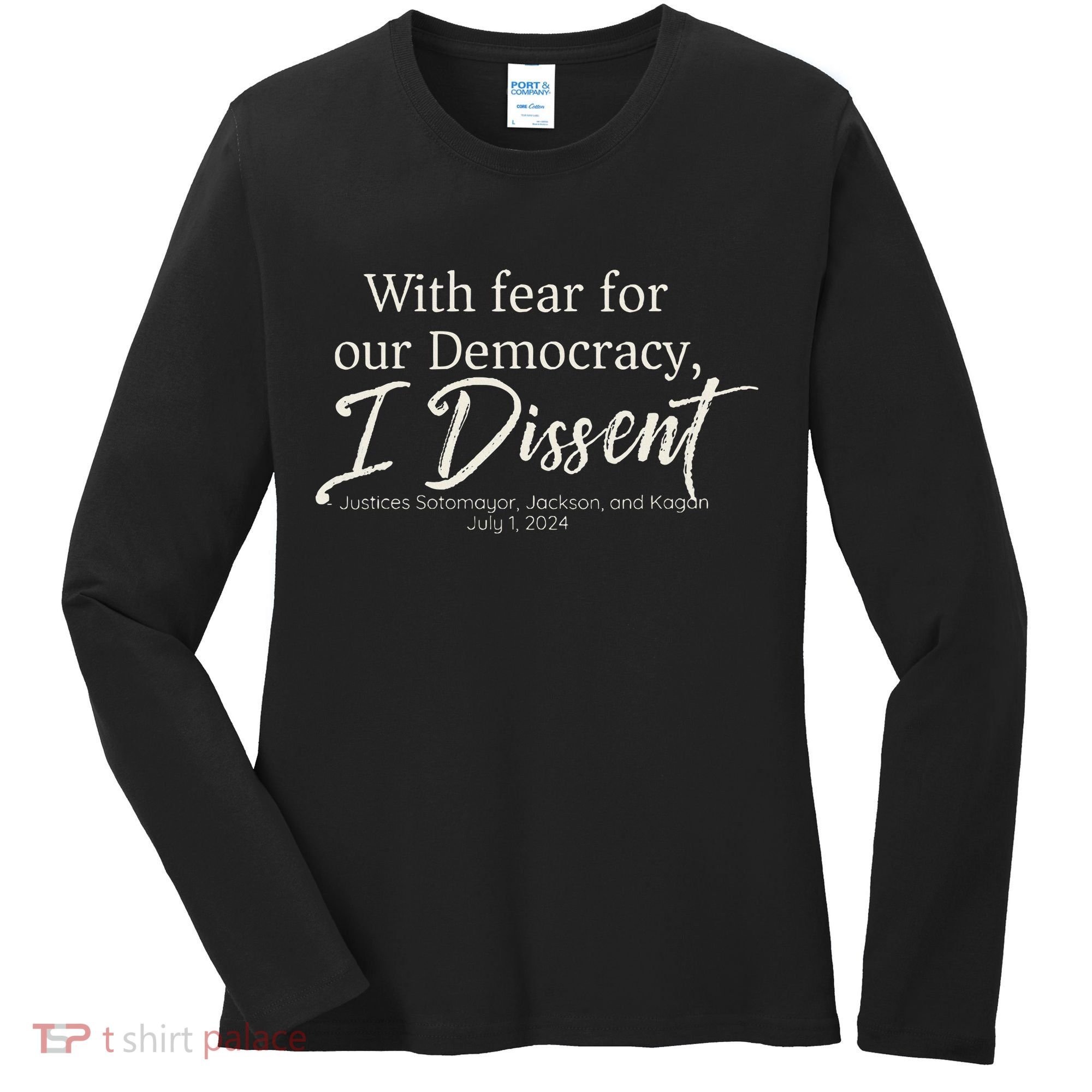 With Fear For Our Democracy I Dissent Scotus Immunity Case Women's Long Sleeve Shirt