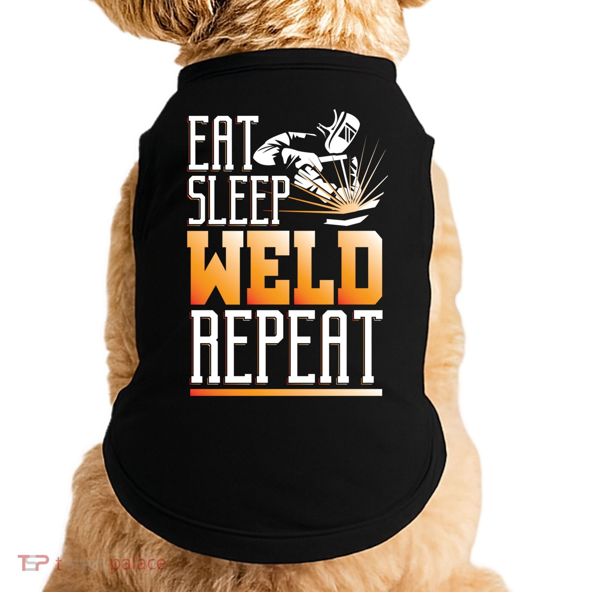 Welder Funny Gift Funny Welding Eat Slee Weld Repeat Cute Gift Doggie Tank