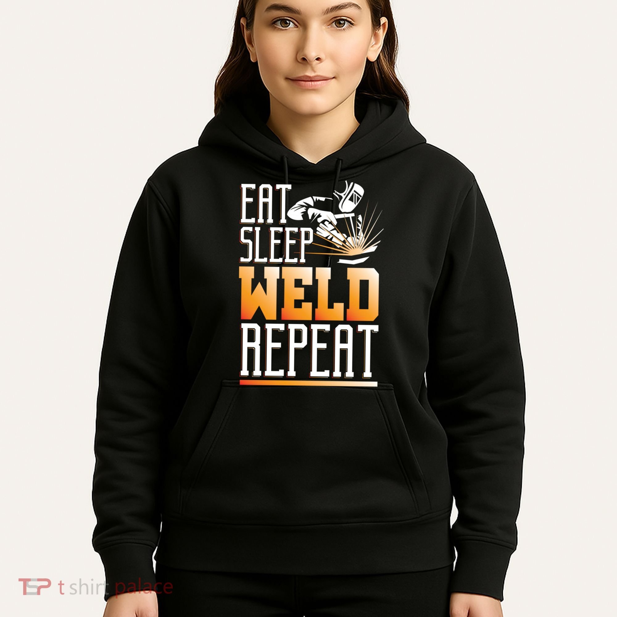 Welder Funny Gift Funny Welding Eat Slee Weld Repeat Cute Gift Hoodie
