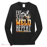 Welder Funny Gift Funny Welding Eat Slee Weld Repeat Cute Gift Long Sleeve Shirt thumb 0