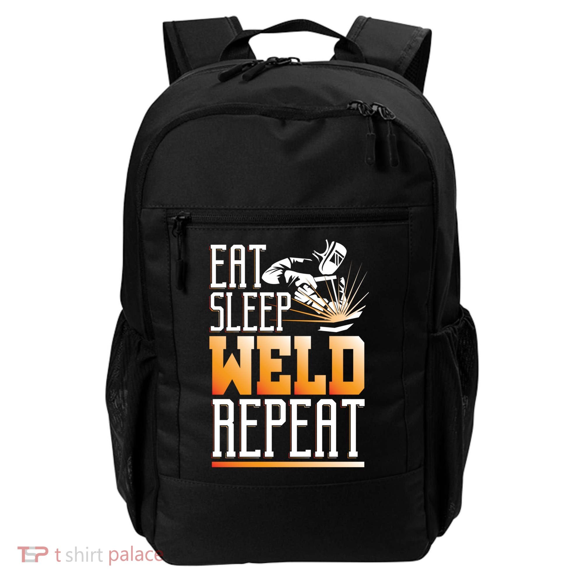 Welder Funny Gift Funny Welding Eat Slee Weld Repeat Cute Gift Backpack
