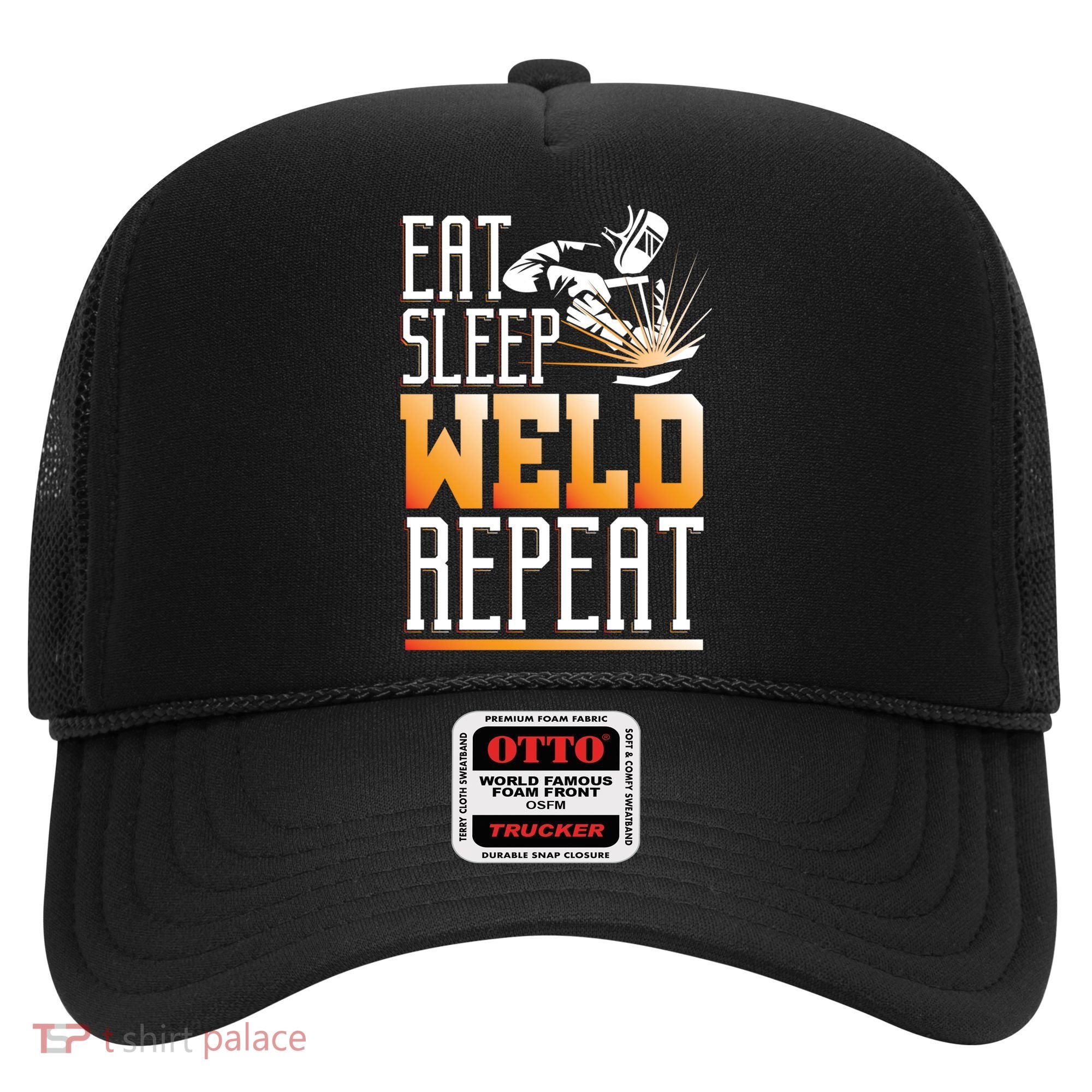 Welder Funny Gift Funny Welding Eat Slee Weld Repeat Cute Gift Hat