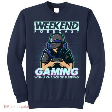 Weekend Forecast Gaming With A Chance Of Sleeping Sweatshirt