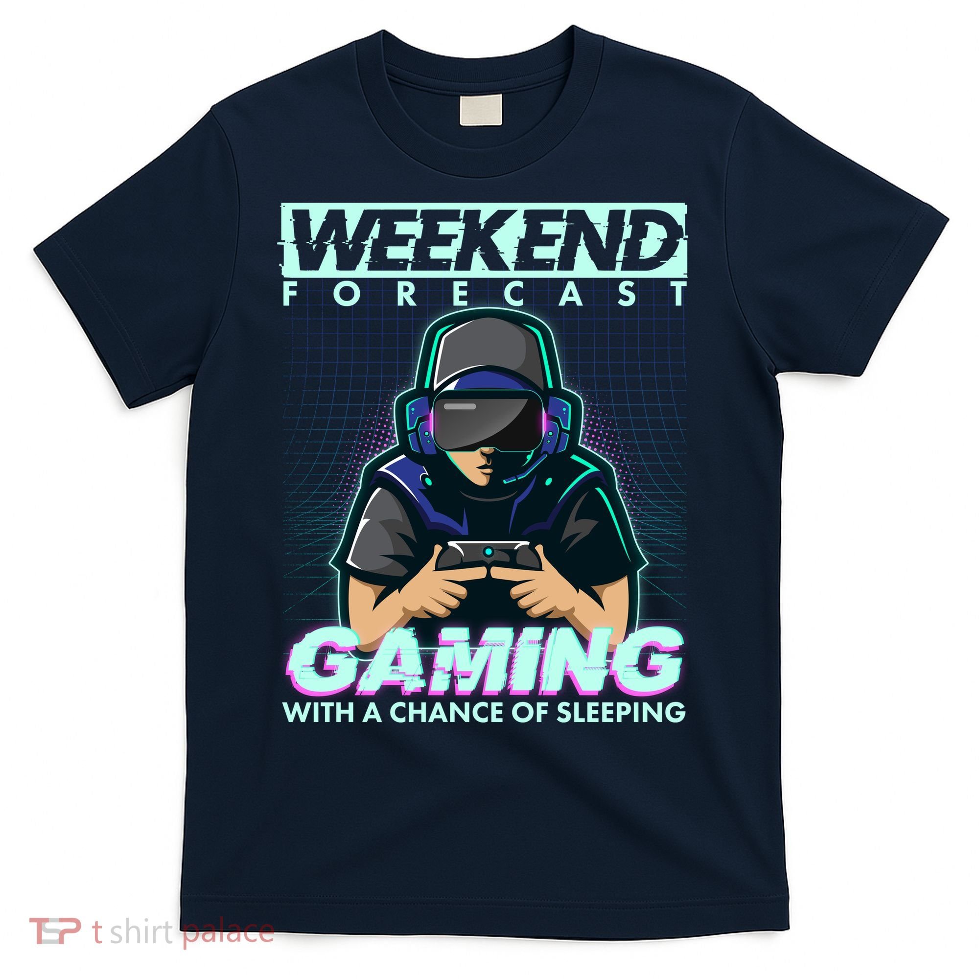 Weekend Forecast Gaming With A Chance Of Sleeping T-Shirt
