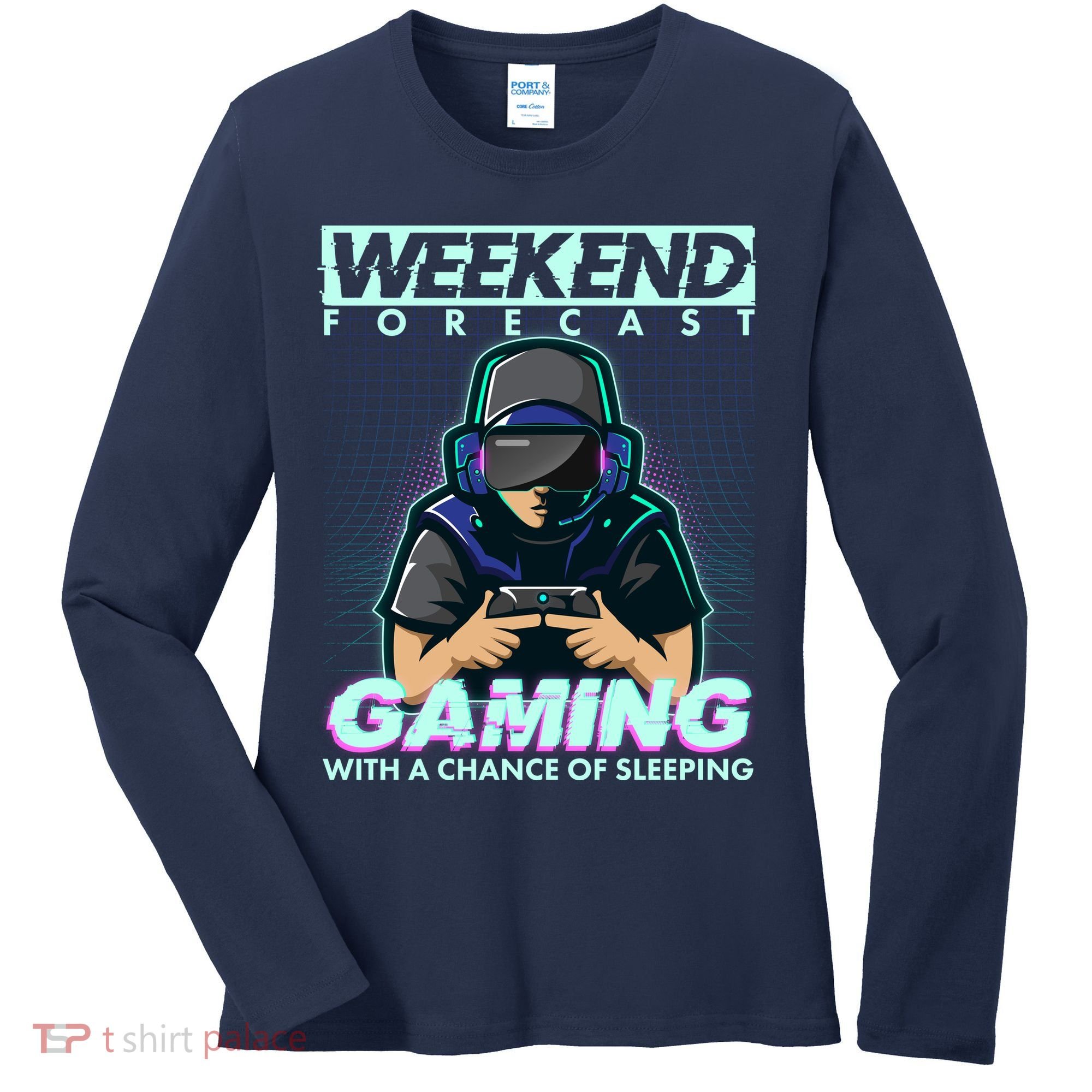 Weekend Forecast Gaming With A Chance Of Sleeping Women's Long Sleeve Shirt