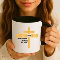 Work For God The Retirement Benefits Are Great Coffee Mug thumb 3