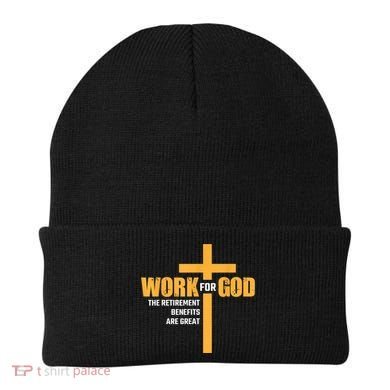 Work For God The Retirement Benefits Are Great Beanie