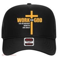 Work For God The Retirement Benefits Are Great Hat thumb 0