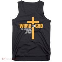 Work For God The Retirement Benefits Are Great Tank Top thumb 0