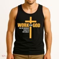 Work For God The Retirement Benefits Are Great Tank Top thumb 3