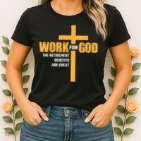 Work For God The Retirement Benefits Are Great Women's T-Shirt thumb 2