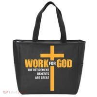 Work For God The Retirement Benefits Are Great Tote Bag thumb 0